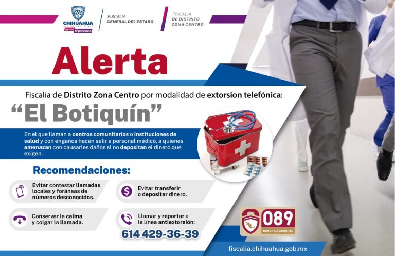 Alerta Fiscalía de Distrito Zona Centro por modalidad de extorsión telefónica denominada “El Botiquín”