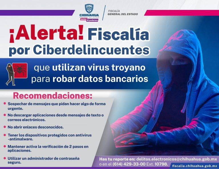 Alerta FGE a la ciudadanía por virus troyano utilizado para robar datos bancarios
